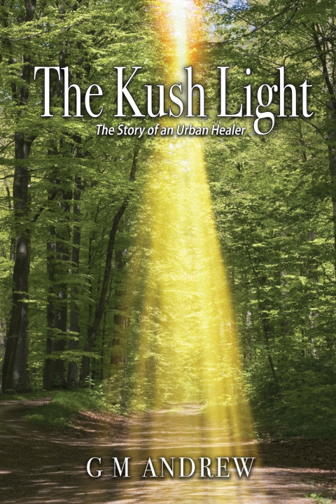 Knjiga Kush Light Andrew G M Andrew