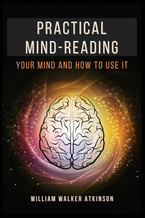 Knjiga Practical Mind-Reading William Walker Atkinson