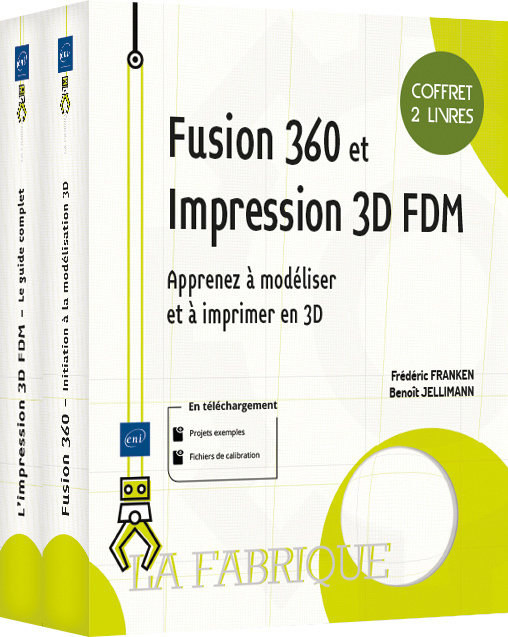 Könyv FUSION 360 ET IMPRESSION 3D FDM - COFFRET DE 2 LIVRES : APPRENEZ A MODELISER ET A IMPRIMER EN 3D Benoît JELLIMANN