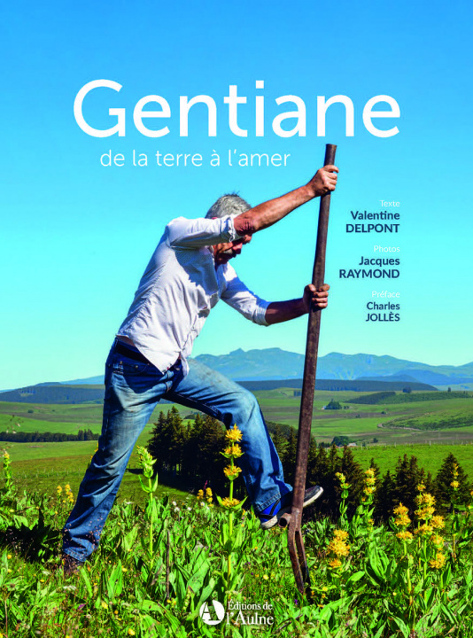 Knjiga Gentiane de la terre à l'amer VALENTINE DELPONT /