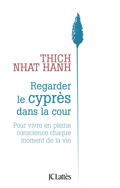 Kniha Regarder le cyprès dans la cour Thich Nhat Hanh