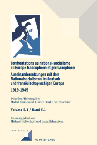 Buch Confrontations Au National-Socialisme En Europe Francophone Et Germanophone. Auseinandersetzungen Mit Dem National Sozialismus Im Deutschund Franzoesi Lucia Scherzberg