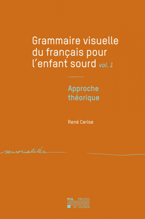 Kniha GRAMMAIRE VISUELLE DU FRANCAIS POUR L'ENFANT SOURD - T01 - GRAMMAIRE VISUELLE DU FRANCAIS POUR L'ENF Cerise