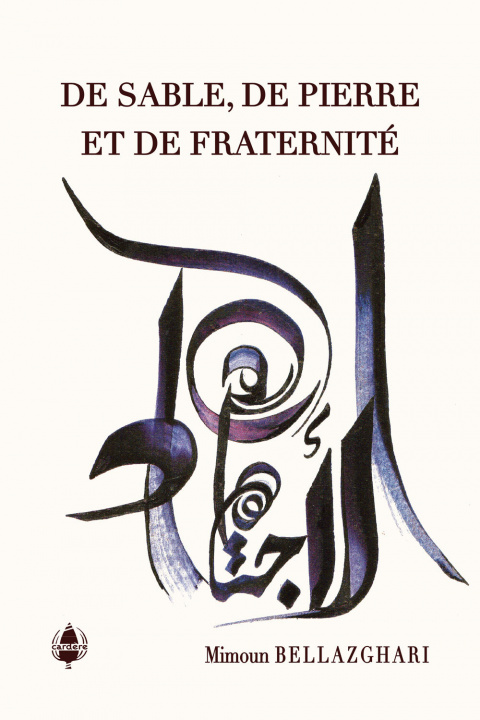 Könyv De sable, de pierre et de fraternité Bellazghari
