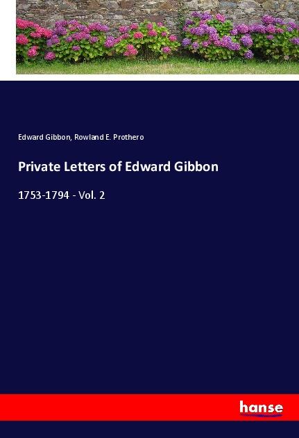 Knjiga Private Letters of Edward Gibbon Rowland E. Prothero