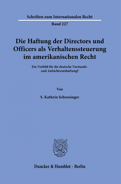 Kniha Die Haftung der Directors und Officers als Verhaltenssteuerung im amerikanischen Recht. 