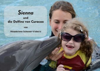 Knjiga Sienna und die Delfine von Curacao 