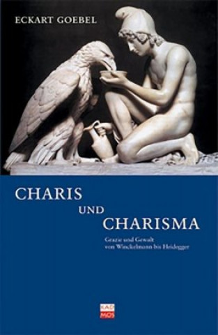 Book Charis und Charisma Eckart Goebel
