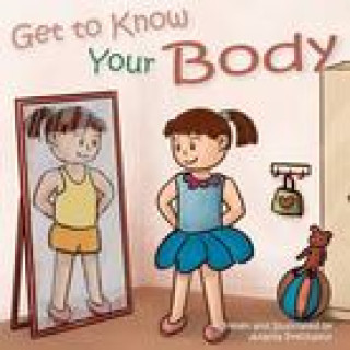 Knjiga Get to Know Your Body ANANYA PRECHAVUT