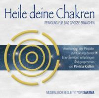 Audio Heile deine Chakren. Reinigung für das Große Erwachen (Doppel-CD) Sayama