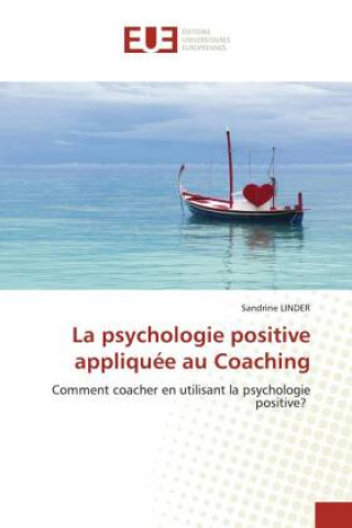 Knjiga psychologie positive appliquee au Coaching SANDRINE LINDER