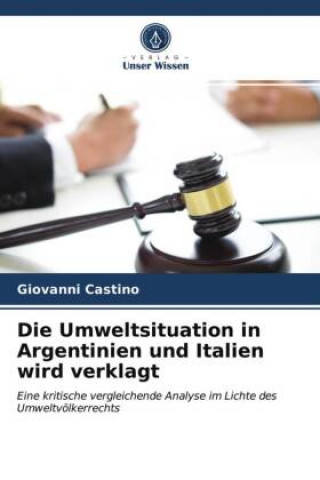 Libro Umweltsituation in Argentinien und Italien wird verklagt GIOVANNI CASTINO