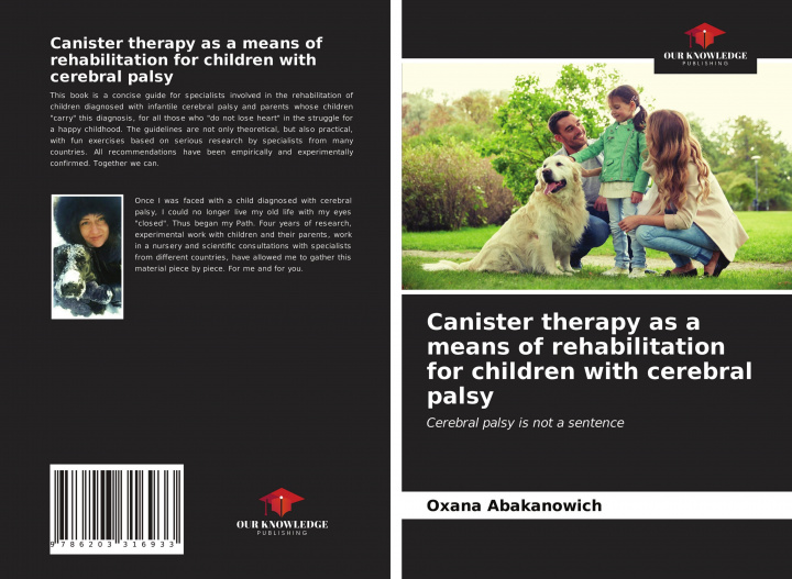 Könyv Canister therapy as a means of rehabilitation for children with cerebral palsy OXANA ABAKANOWICH