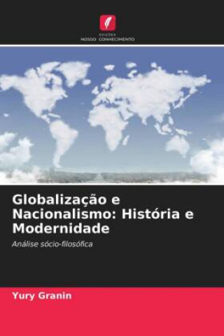 Knjiga Globalizacao e Nacionalismo YURY GRANIN