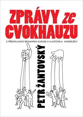 Knjiga Zprávy ze cvokhauzu Petr Žantovský