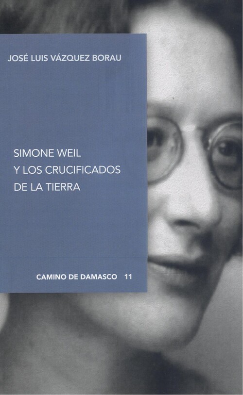 Kniha Simone weil y los crucificados de la tierra JOSE LUIS VAZQUEZ BORAU