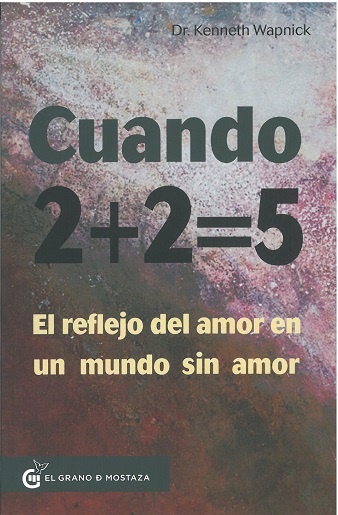 Book CUANDO 2 + 2 = 5 KENNETH WAPNICK