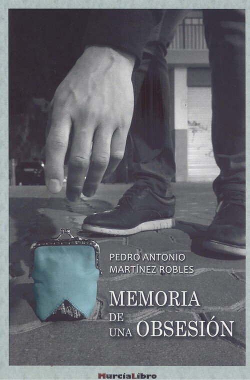 Knjiga MEMORIA DE UNA OBSESION PEDRO ANTONIO MARTINEZ