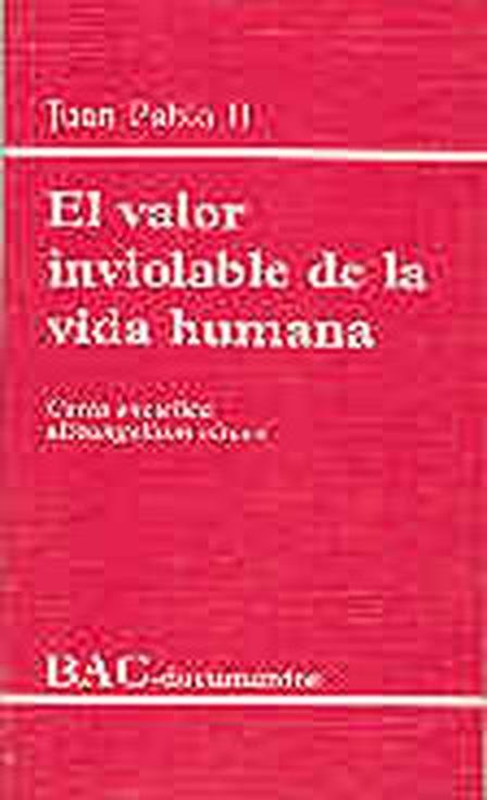 Könyv El valor inviolable de la vida humana.Carta encíclica Evangelium vitae JUAN PABLO II