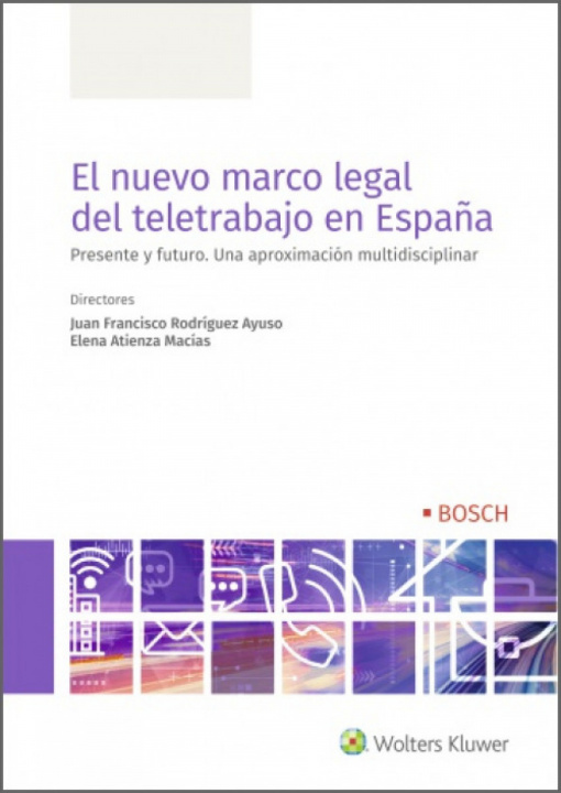 Könyv El nuevo marco legal del teletrabajo en España JUAN FRANCISCO RODRIGUEZ AYUSO
