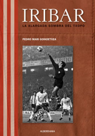 Knjiga Iribar PEDRO MARI GOIKOETXEA
