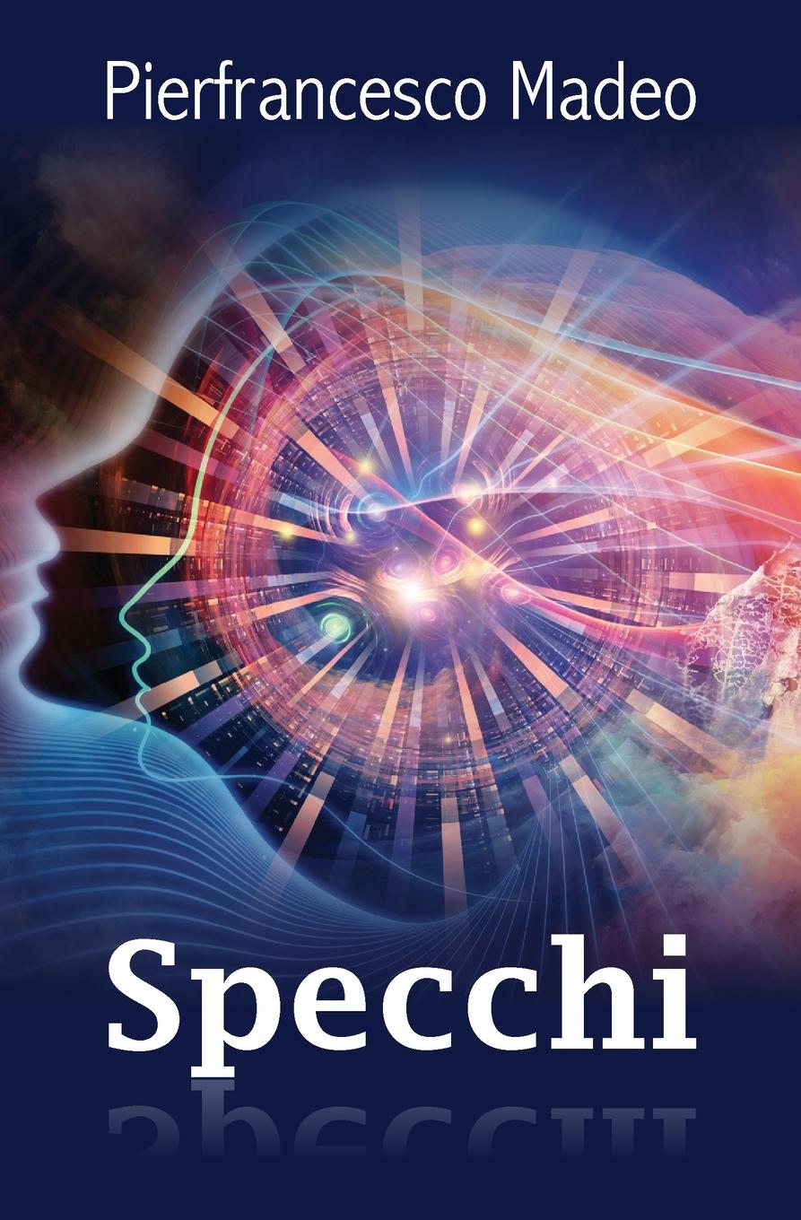 Knjiga Specchi Pierfrancesco Madeo