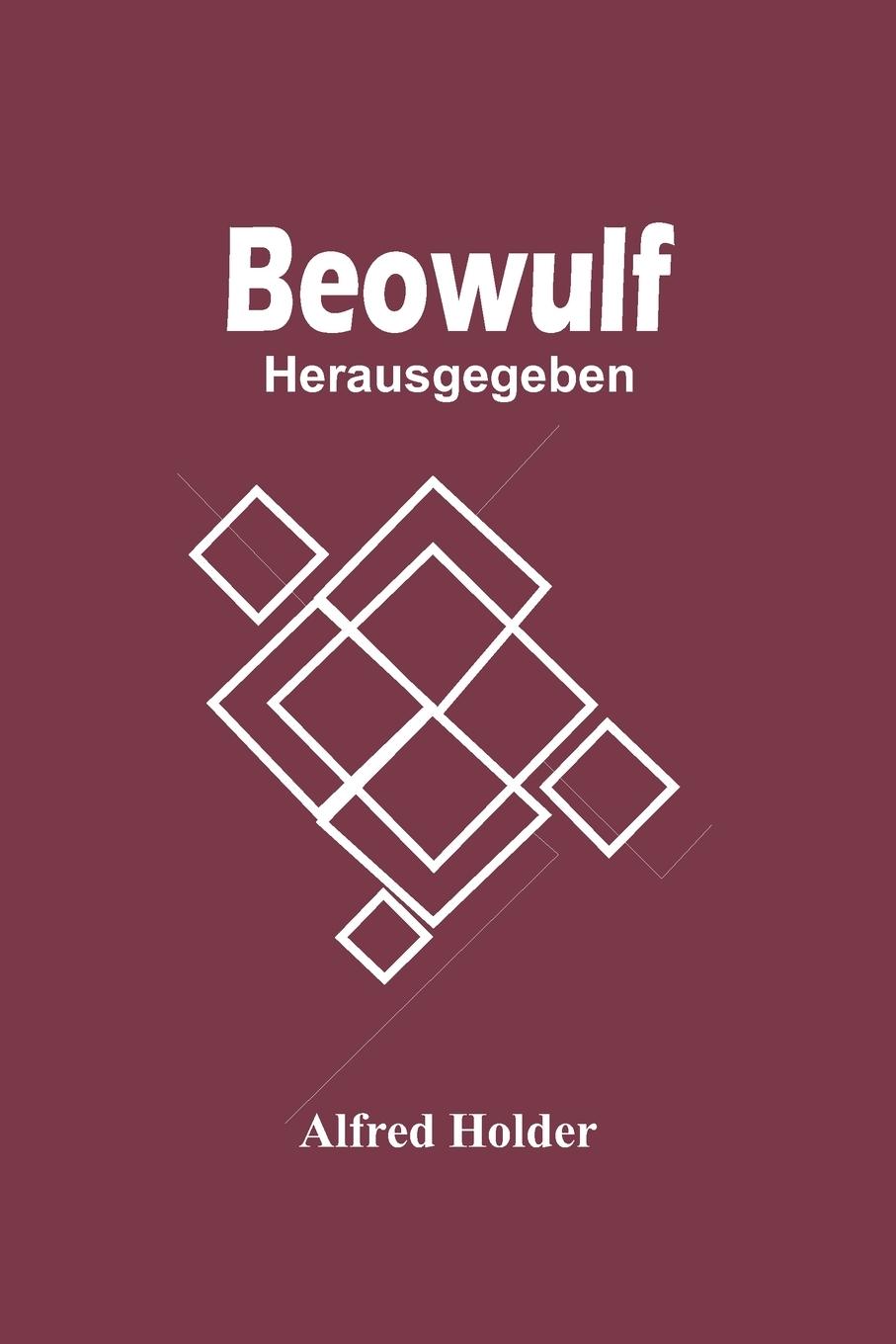 Knjiga Beowulf; Herausgegeben Alfred Holder