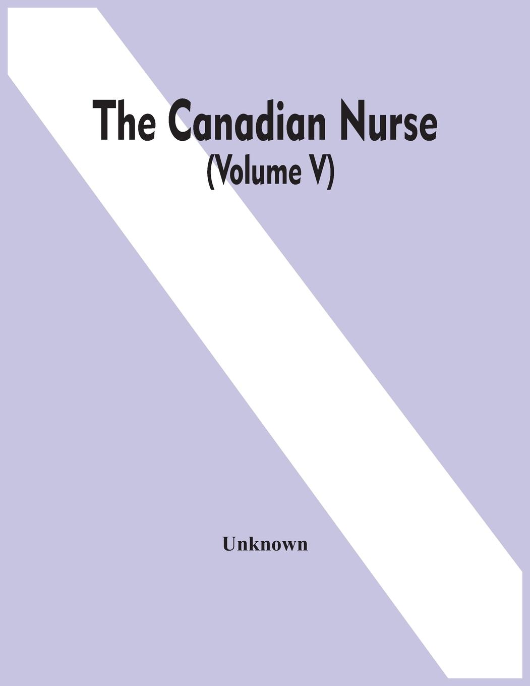 Knjiga Canadian Nurse (Volume V) 