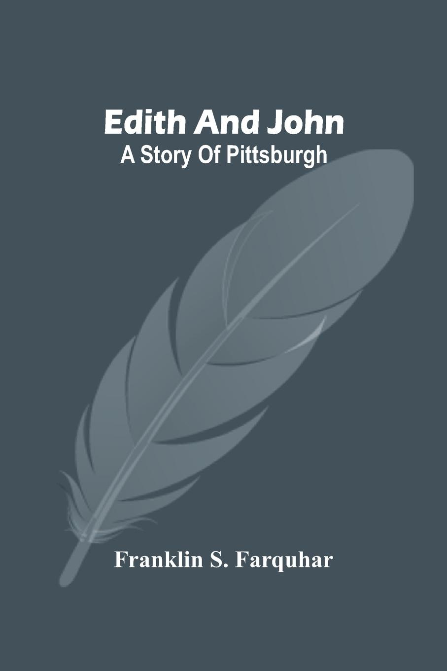 Knjiga Edith And John Franklin S. Farquhar