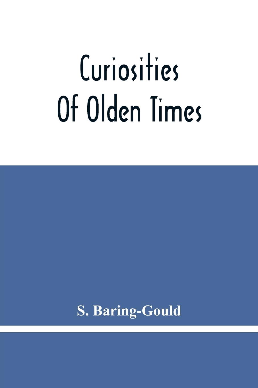 Kniha Curiosities Of Olden Times 