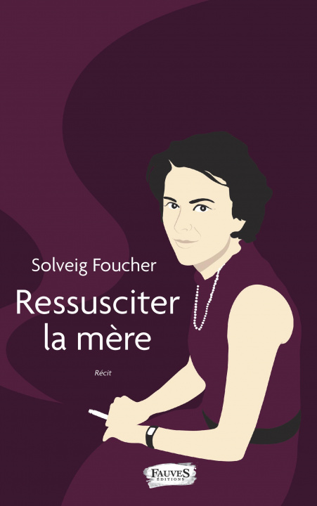 Kniha Ressusciter la mère Foucher