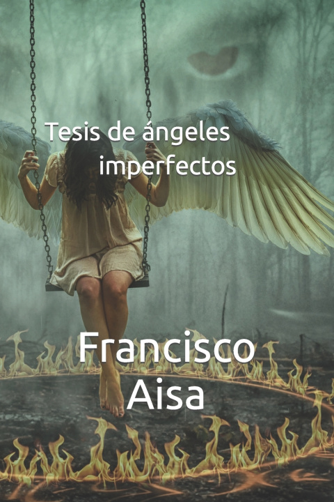 Knjiga Tesis de angeles imperfectos Aisa Francisco Aisa