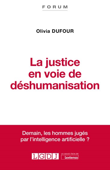 Kniha La justice en voie de déshumanisation DUFOUR O.