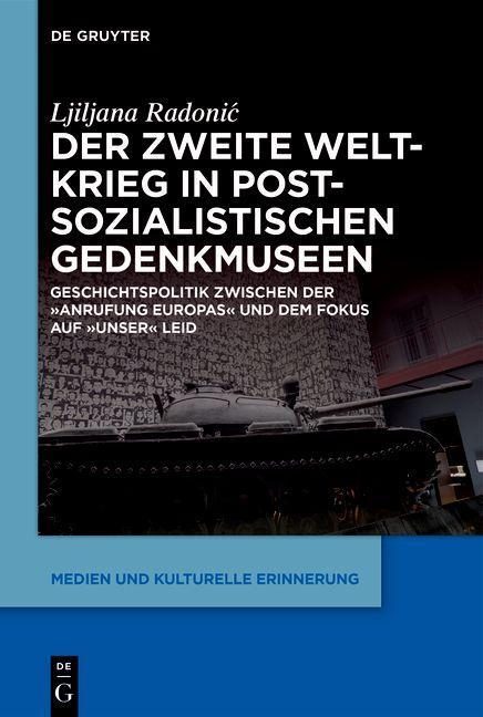 Книга Der Zweite Weltkrieg in Postsozialistischen Gedenkmuseen 