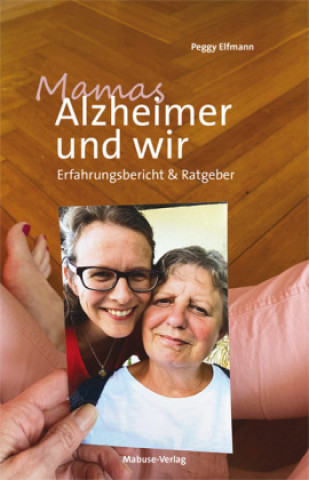 Könyv Mamas Alzheimer und wir 