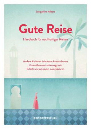 Knjiga Gute Reise: Handbuch für nachhaltiges Reisen 