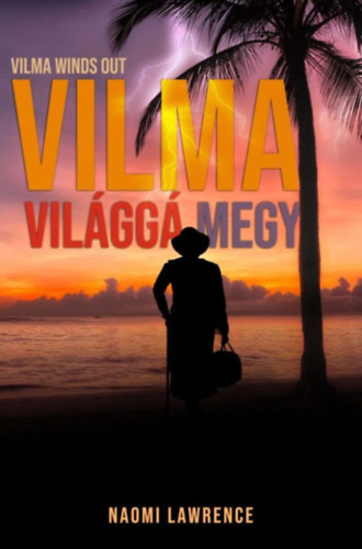 Knjiga Vilma világgá megy Naomi Lawrence