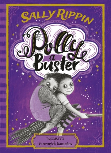 Carte Polly a Buster Tajomstvo čarovných kameňov Sally Rippin