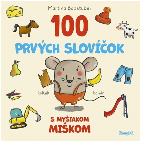 Książka 100 prvých slovíčok s myšiakom Miškom Martina Badstuber