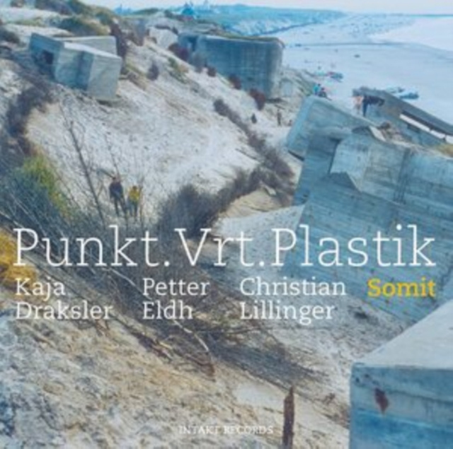 Zvok Somit Kaja Draksler/Petter Eldh/Christian Lillinger