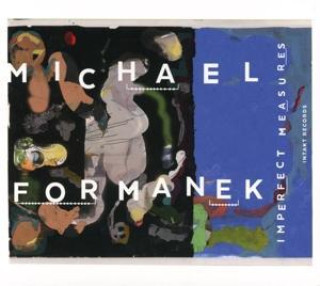 Audio Imperfect Measures Michael Formanek