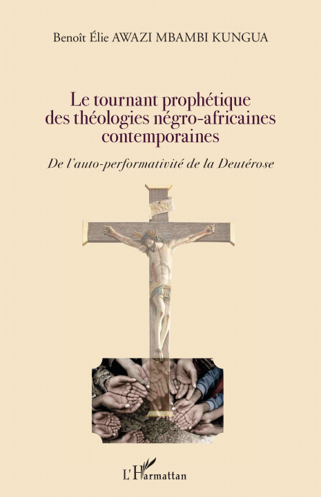 Kniha Le tournant prophétique des théologies négro-africaines contemporaines Awazi Mbambi Kungua