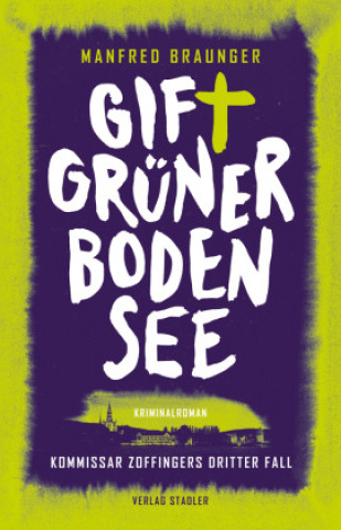 Knjiga Giftgrüner Bodensee Manfred Braunger