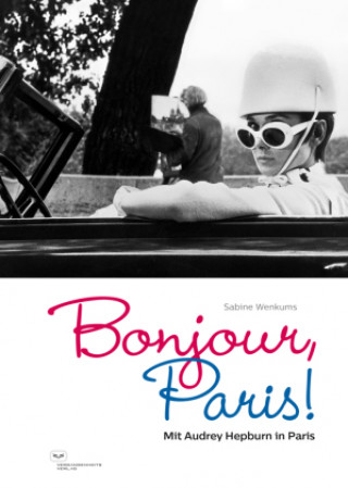Carte Bonjour, Paris! Mit Audrey Hepburn in Paris Andrea Pfeifer
