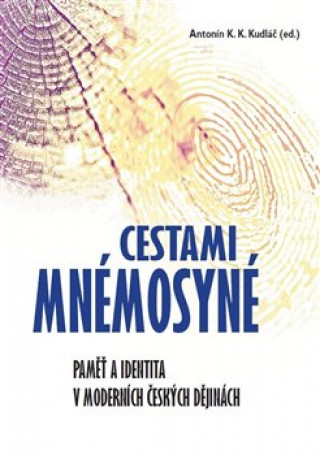 Kniha Cestami Mnémosyné Antonín K. K. Kudláč