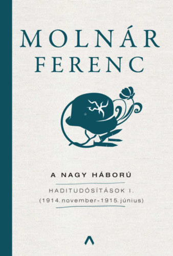 Knjiga A Nagy Háború - Haditudósítások I. Molnár Ferenc