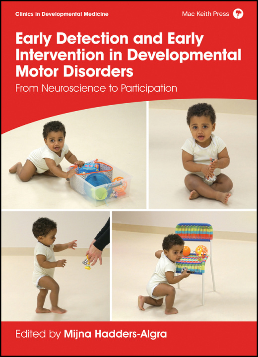 Kniha Early Detection and Early Intervention in Developmental Motor Disorders - From Neuroscience to Participation 