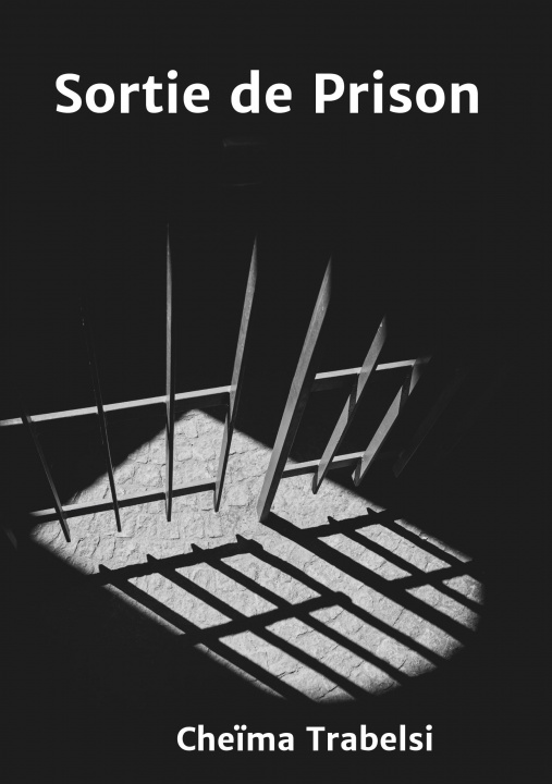 Kniha Sortie de Prison Cheima Trabelsi