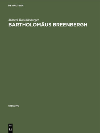 Knjiga Bartholomaus Breenbergh Marcel Roethlisberger