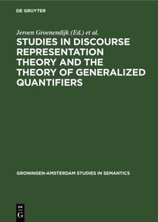 Kniha Studies in Discourse Representation Theory and the Theory of Generalized Quantifiers Dick de Jongh